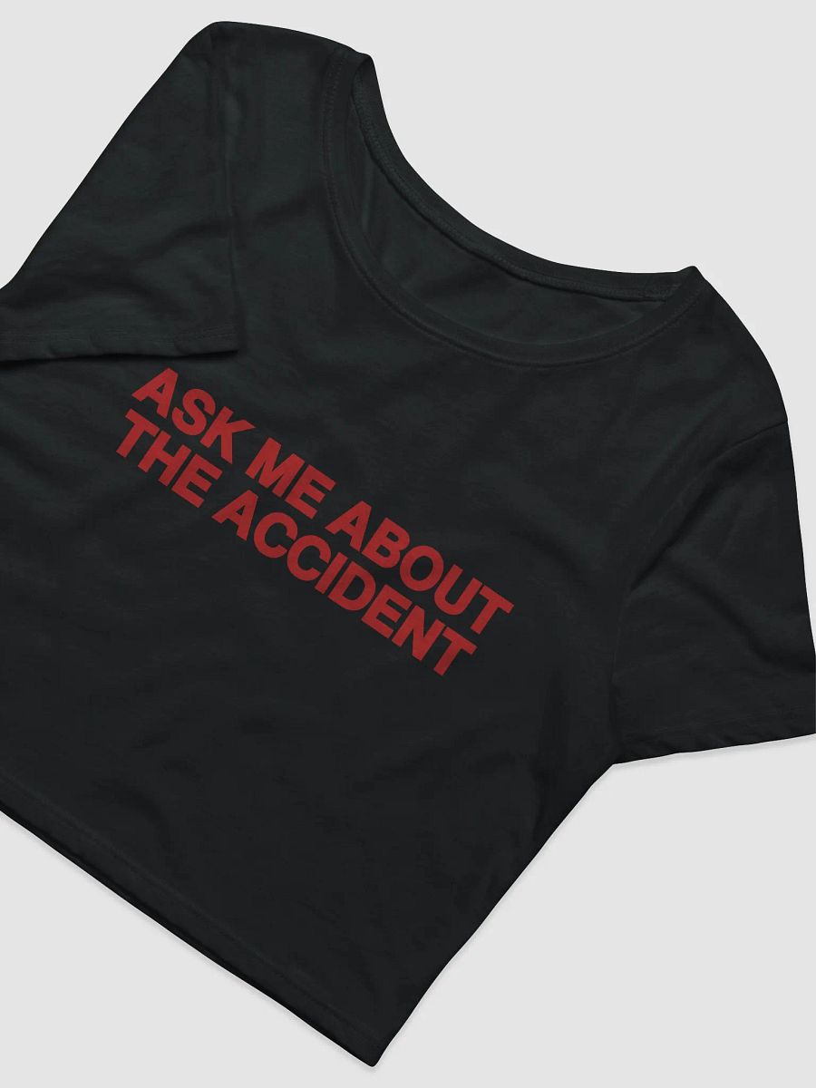 Ask Me About The Accident Baby Tee product image (6)