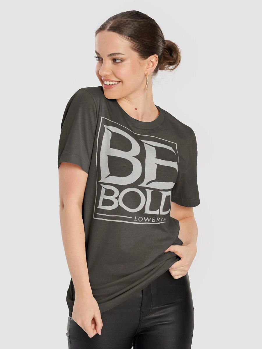 BE BOLD LOWERCASE - Iconic T-Shirt product image (88)