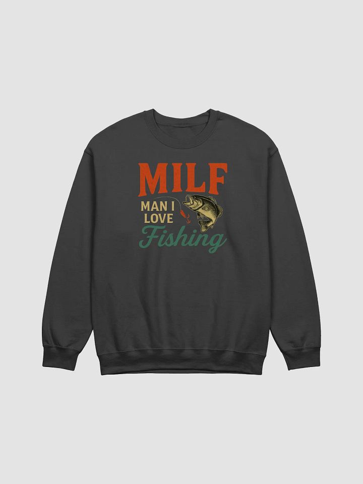 MILF: Man I Love Fishing Sweatshirt | Funny Vintage Angler Humor product image (3)