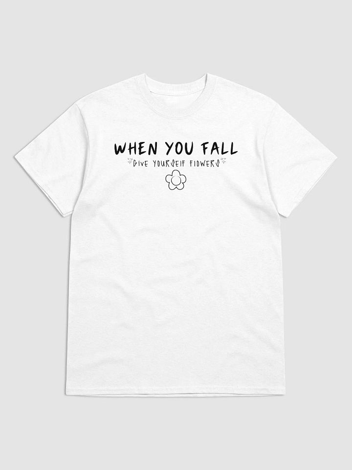 When You Fall (Black Lettering) T-shirt product image (1)