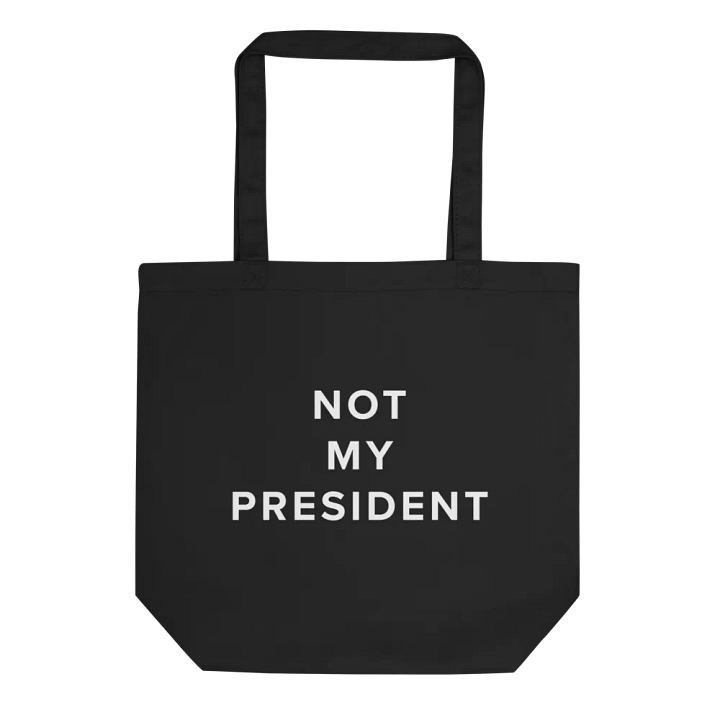 NOT MY PRESIDENT Statement Tote Bag product image (1)