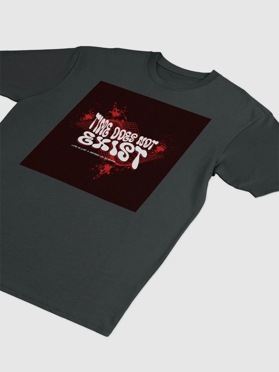 life does not exist; life is just a series of events. Tee product image (10)