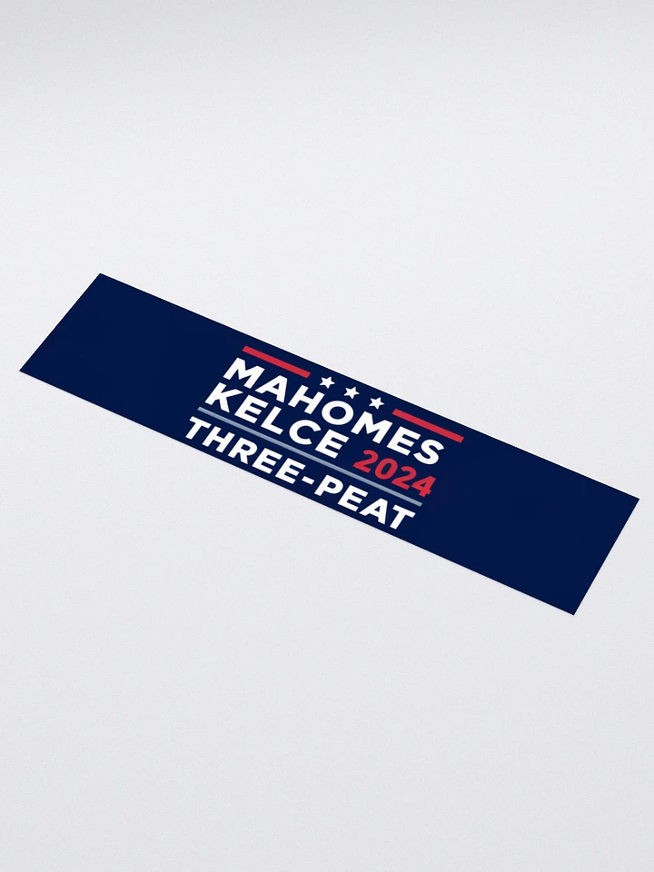 Mahomes & Kelce Three-Peat 2024 Bumper Sticker product image (1)