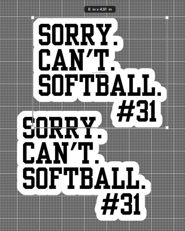 Sorry. Can't. Softball. -w/Custom Number (Decal or Vinyl Sticker) product image (3)