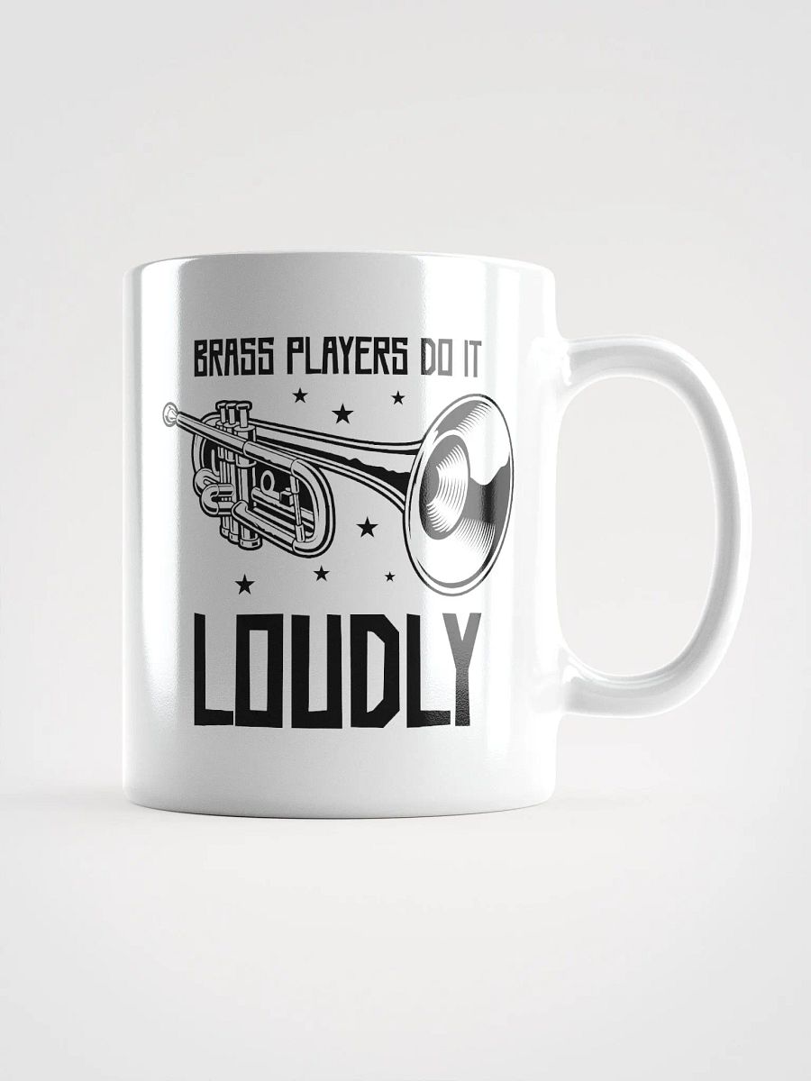 Brass Players Do It Loudly: A Coffee Mug for Music Lovers product image (1)