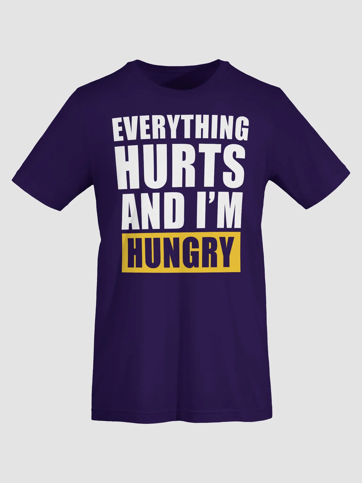 Everything Hurts And I'm Hungry T-Shirt product image (5)