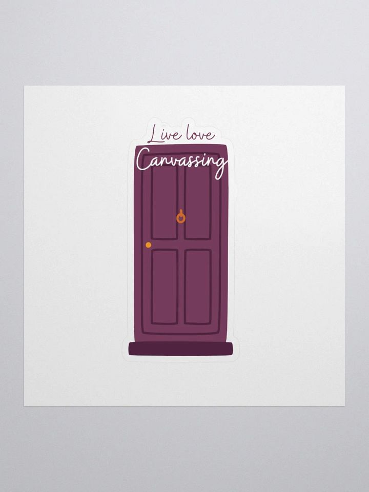 Live Love Canvassing Door Sticker product image (1)