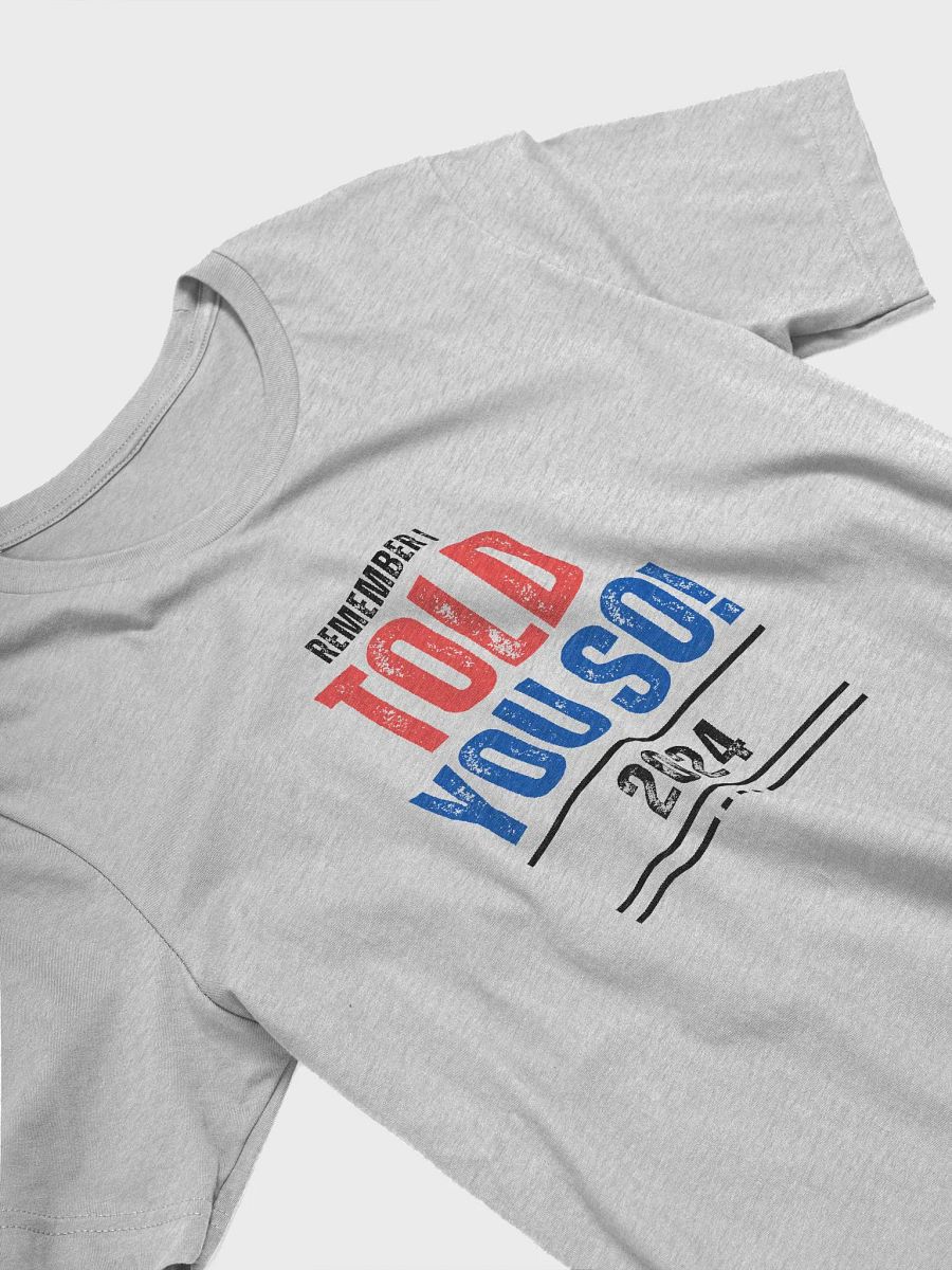 Bold Statement Tee: TOLD YOU SO! product image (32)