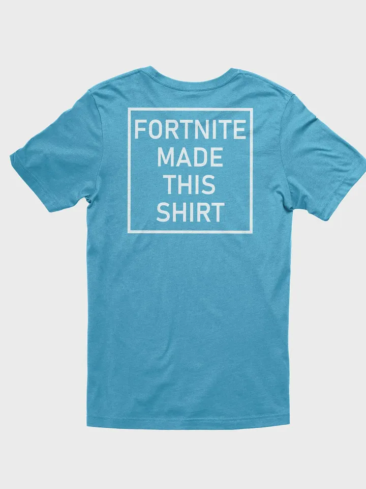 Fortnite Made this Shirt product image (2)
