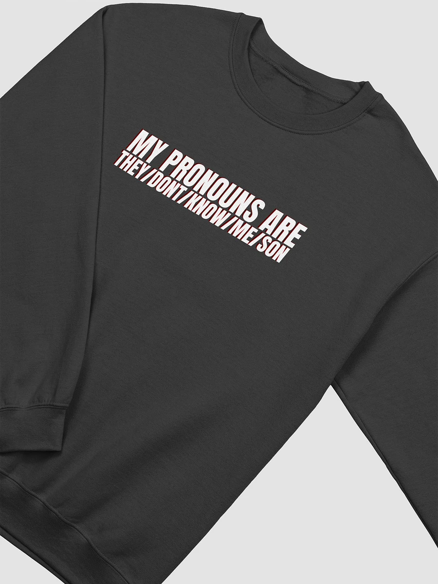 They/Don't/Know/Me/Son Crewneck product image (3)