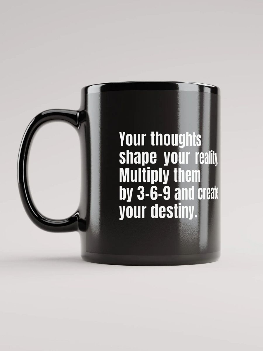 Black Motivational Mug – "Your Thoughts Shape Your Reality" – 3-6-9 Manifestation Design product image (11)