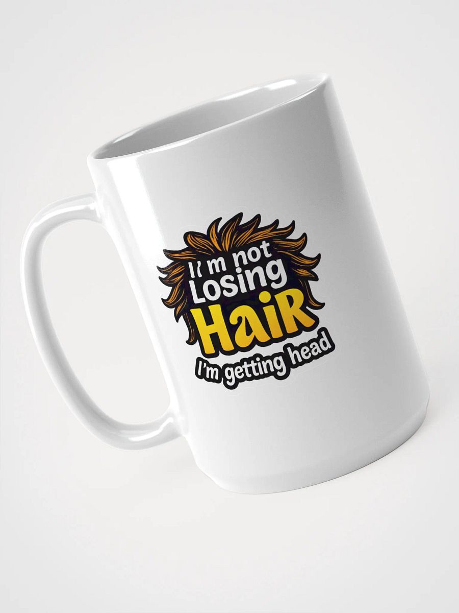 I'm Not losing Hair I'm Getting head product image (3)