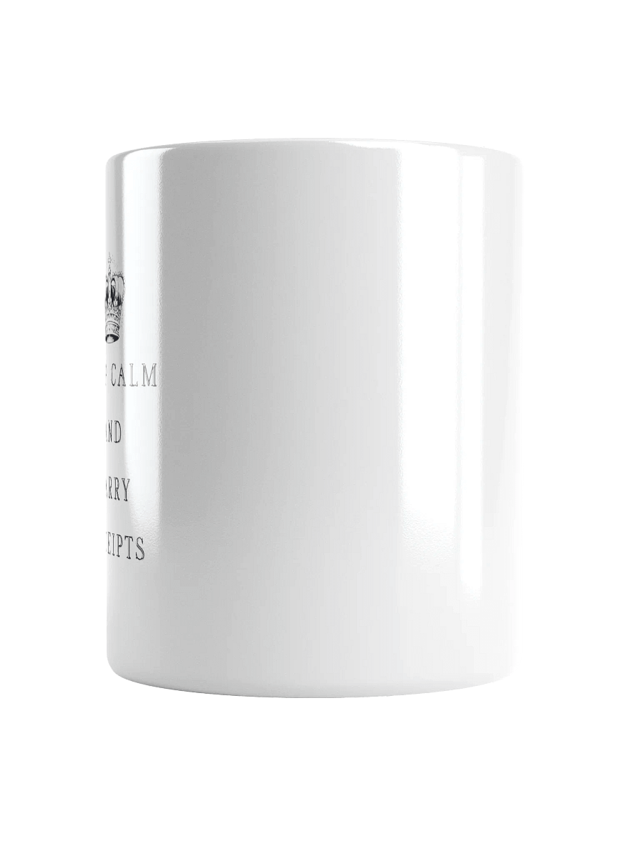 "Keep Calm & Carry Receipts" Crown Mug product image (13)