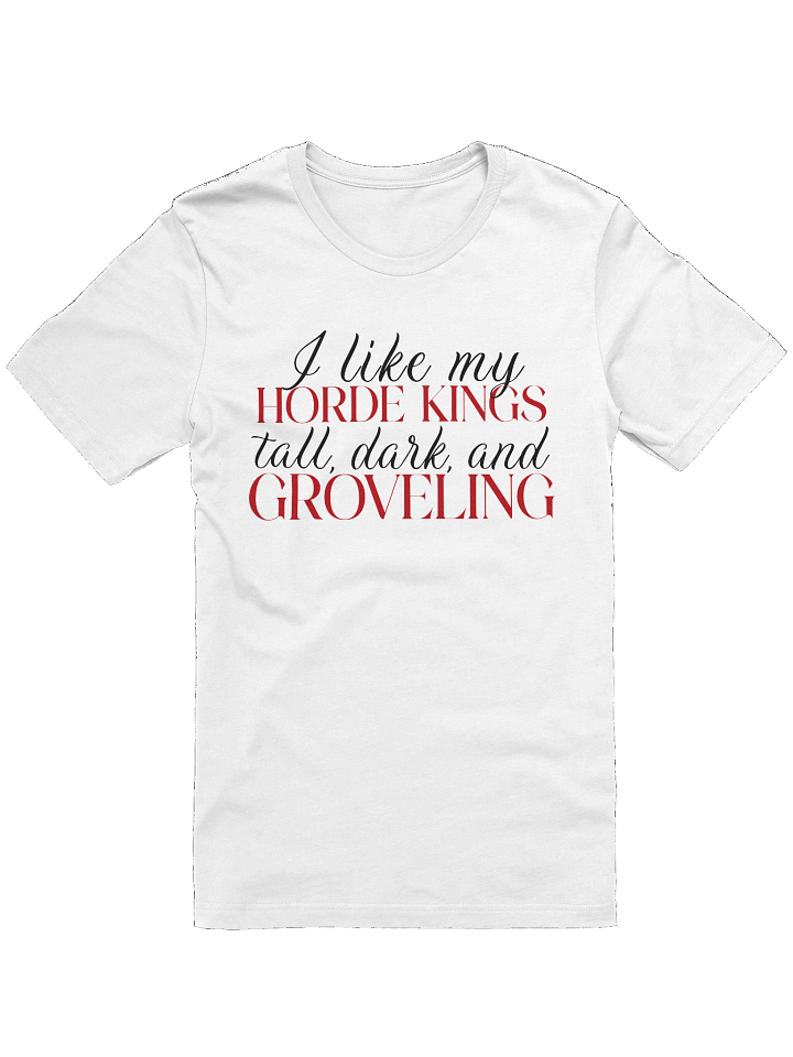 "I Like My Horde Kings" T-Shirt product image (37)
