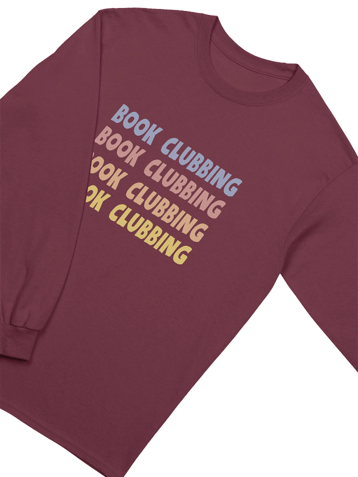 Book Clubbing Bookish Humour Long Sleeve T-Shirt product image (2)