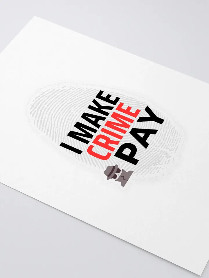 I Make Crime Pay Sticker product image (2)