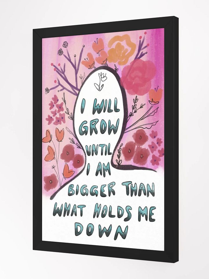 I Will Grow Framed Art Print product image (2)