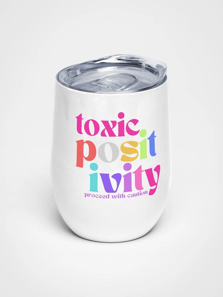 Toxic Positivity Tumbler product image (1)