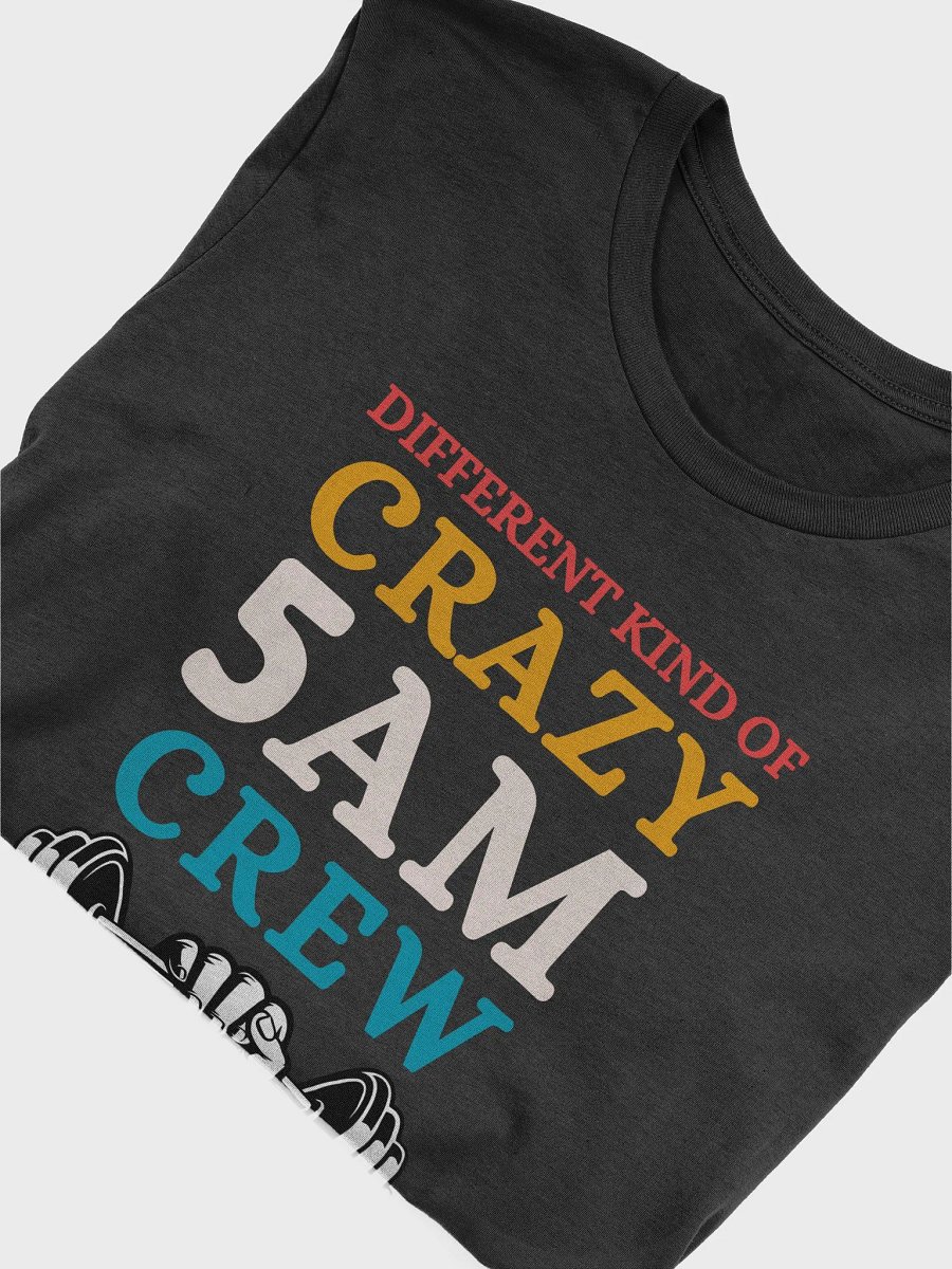 Different kind of crazy 5am crew Funny Gym Saying Retro Vintage T-Shirt product image (5)