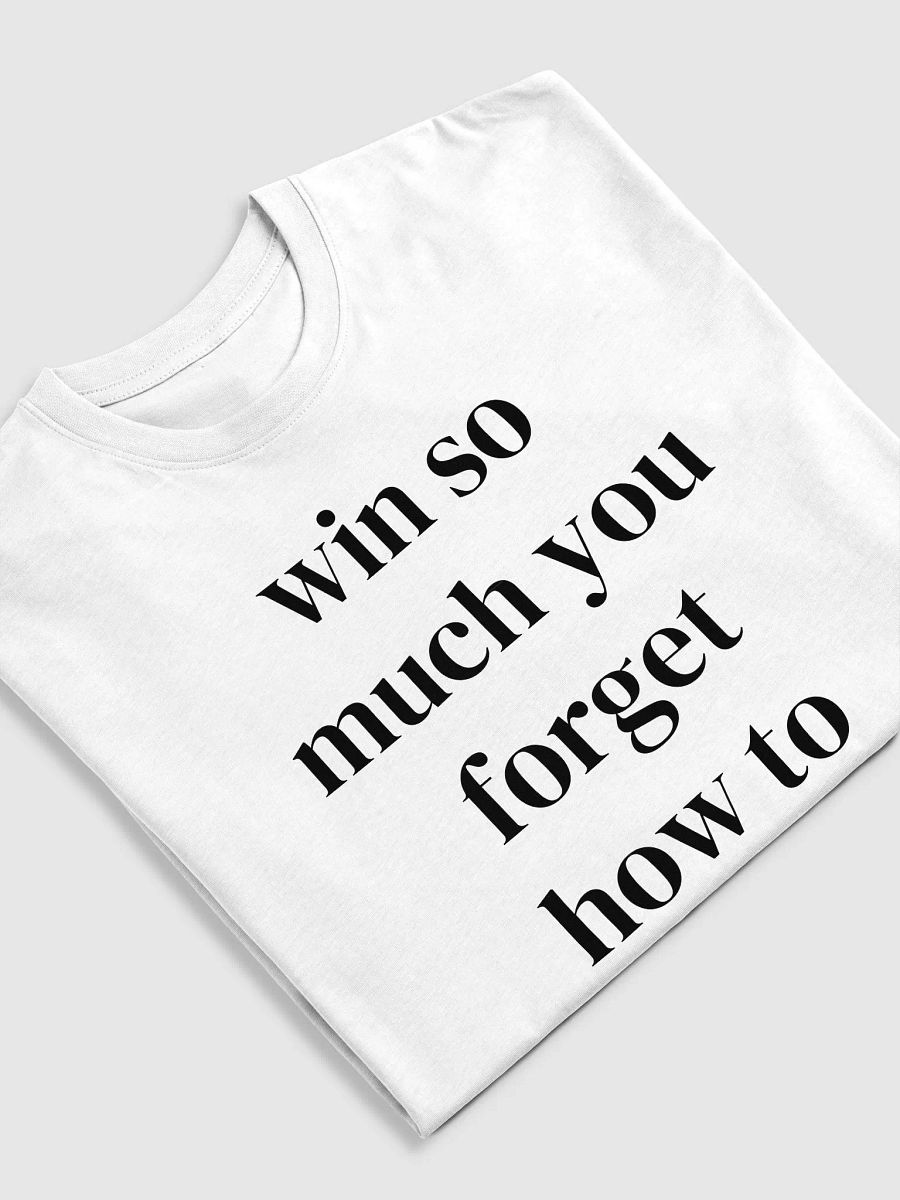 win so much you forget how to lose - Premium Heavyweight Tee product image (3)