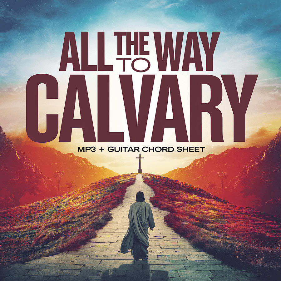 All The Way to Calvary - Audio + Guitar Chord Sheet product image (1)