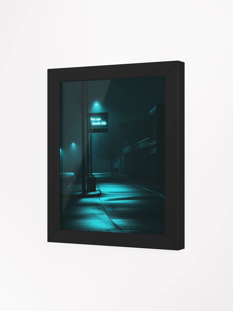 "You can handle this" Framed Poster product image (42)