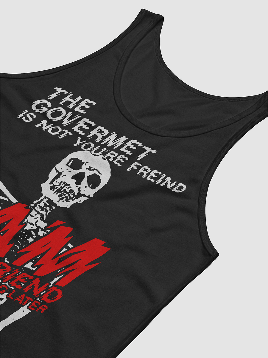 THE GOVERNMENT IS NOT YOUR FRIEND - TANK TOP product image (11)