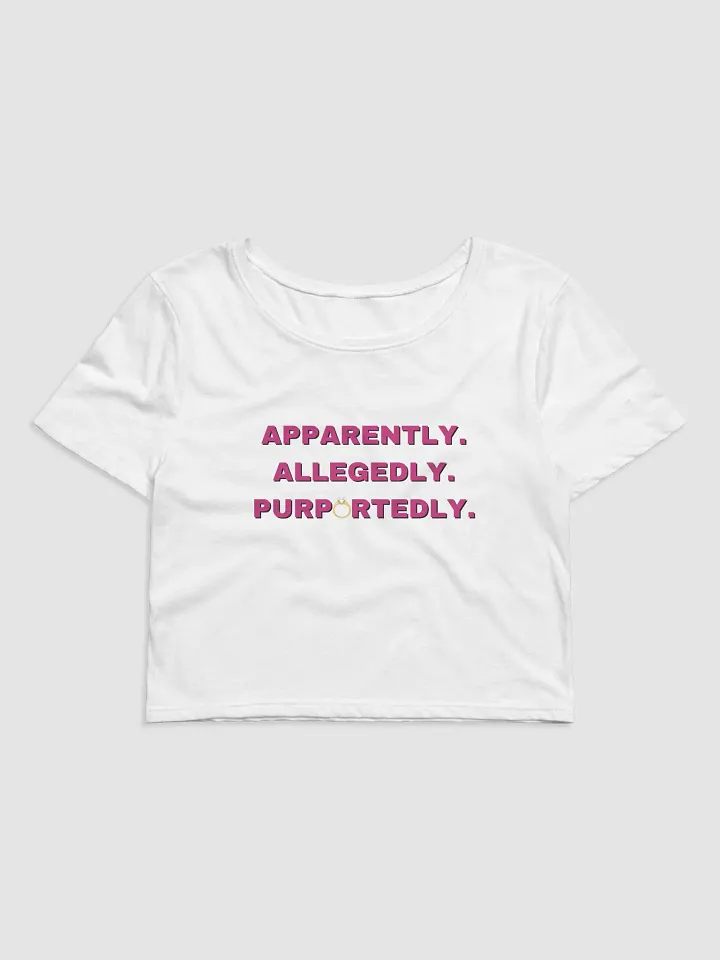 Apparently. Allegedly. Purportedly. - Angela - Crop Tee product image (2)