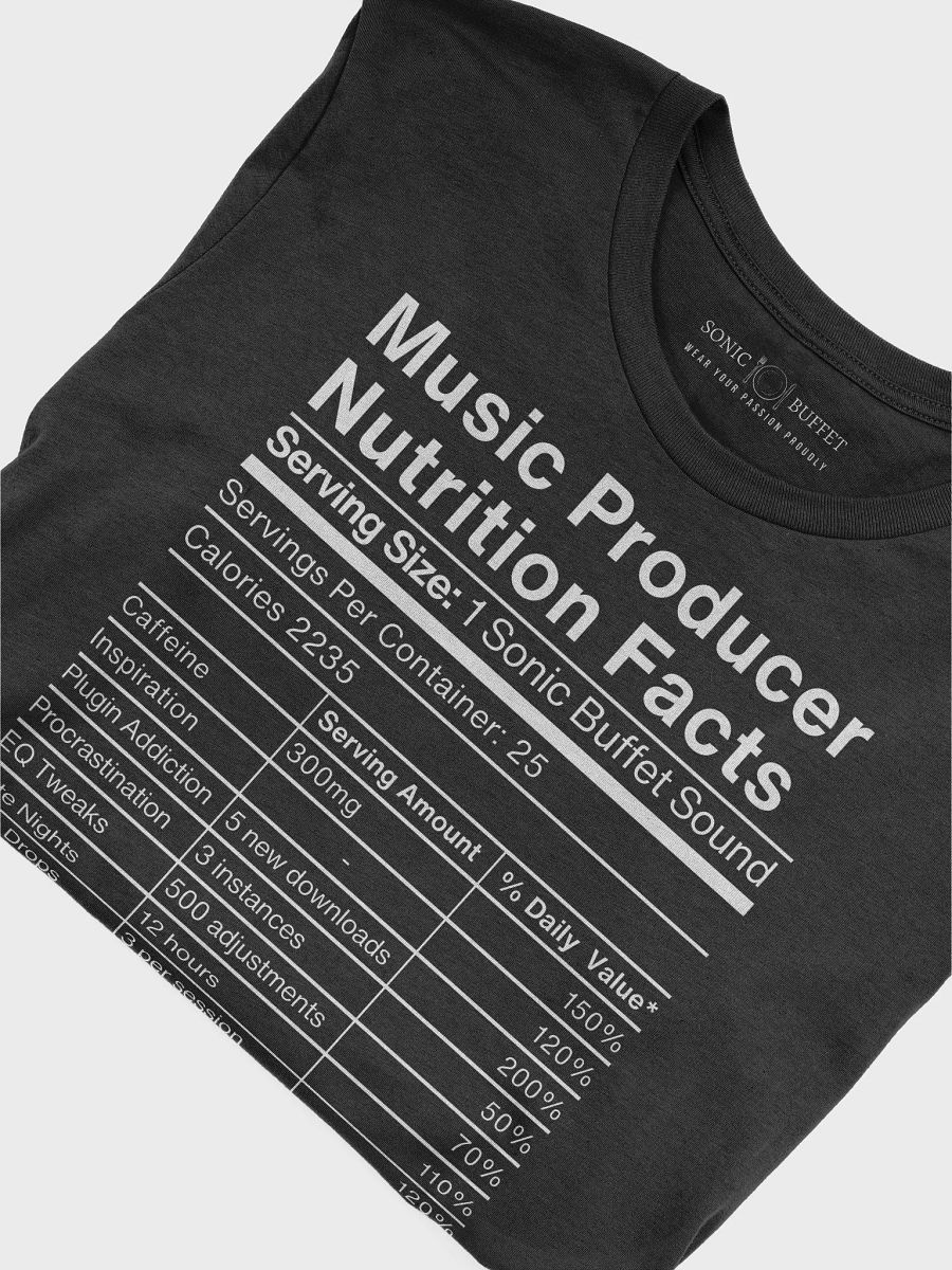 "Music Producer Nutrition Facts" T-Shirt (dark colors) product image (13)