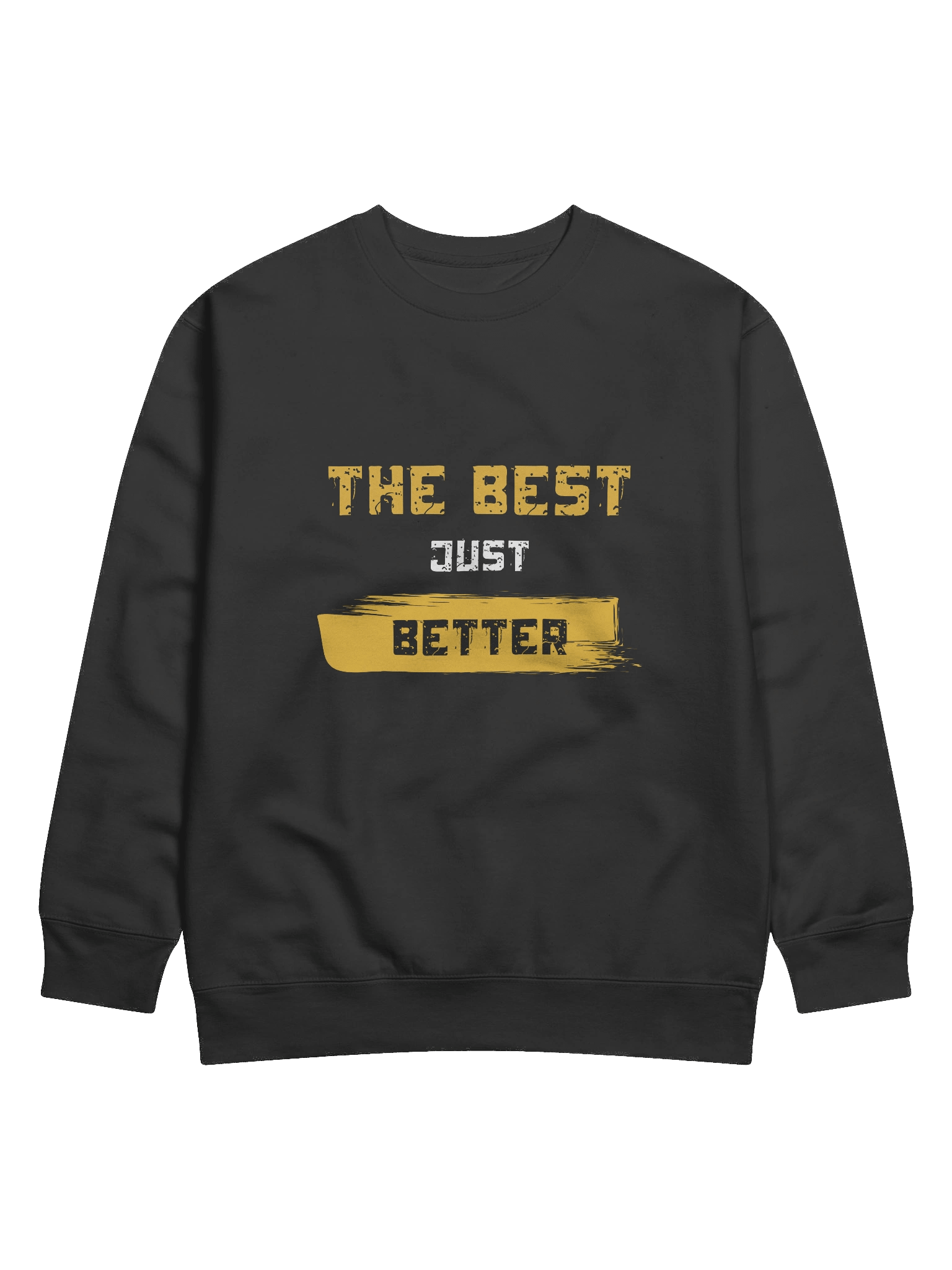 The Best Just Better Sweatshirt product image (1)