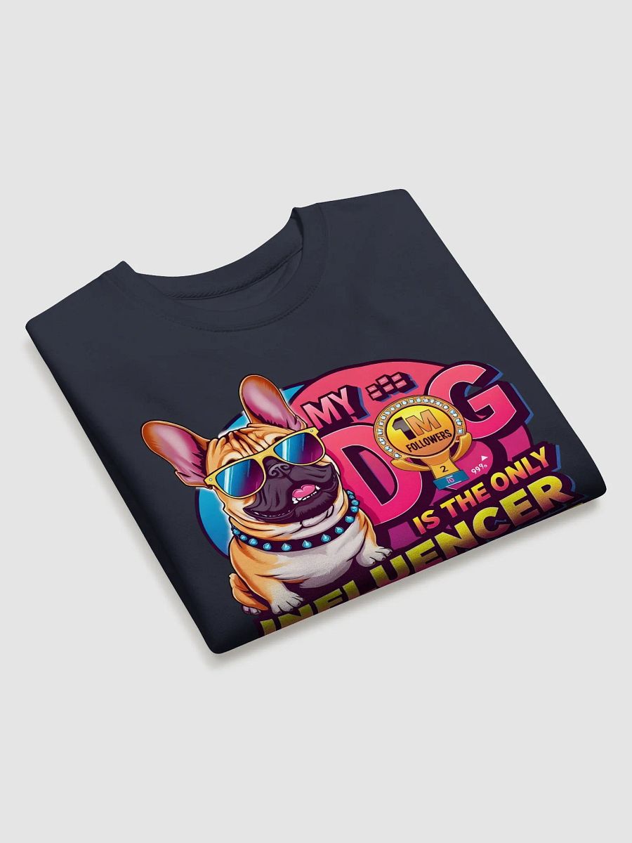 KLERIK Original Premium Sweatshirt - My dog is the only influencer i trust product image (30)