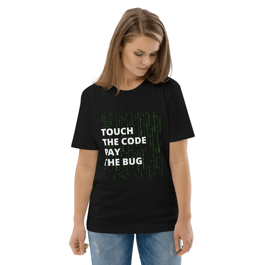 TOUCH THE CODE PAY THE BUG Unisex T-Shirt product image (6)