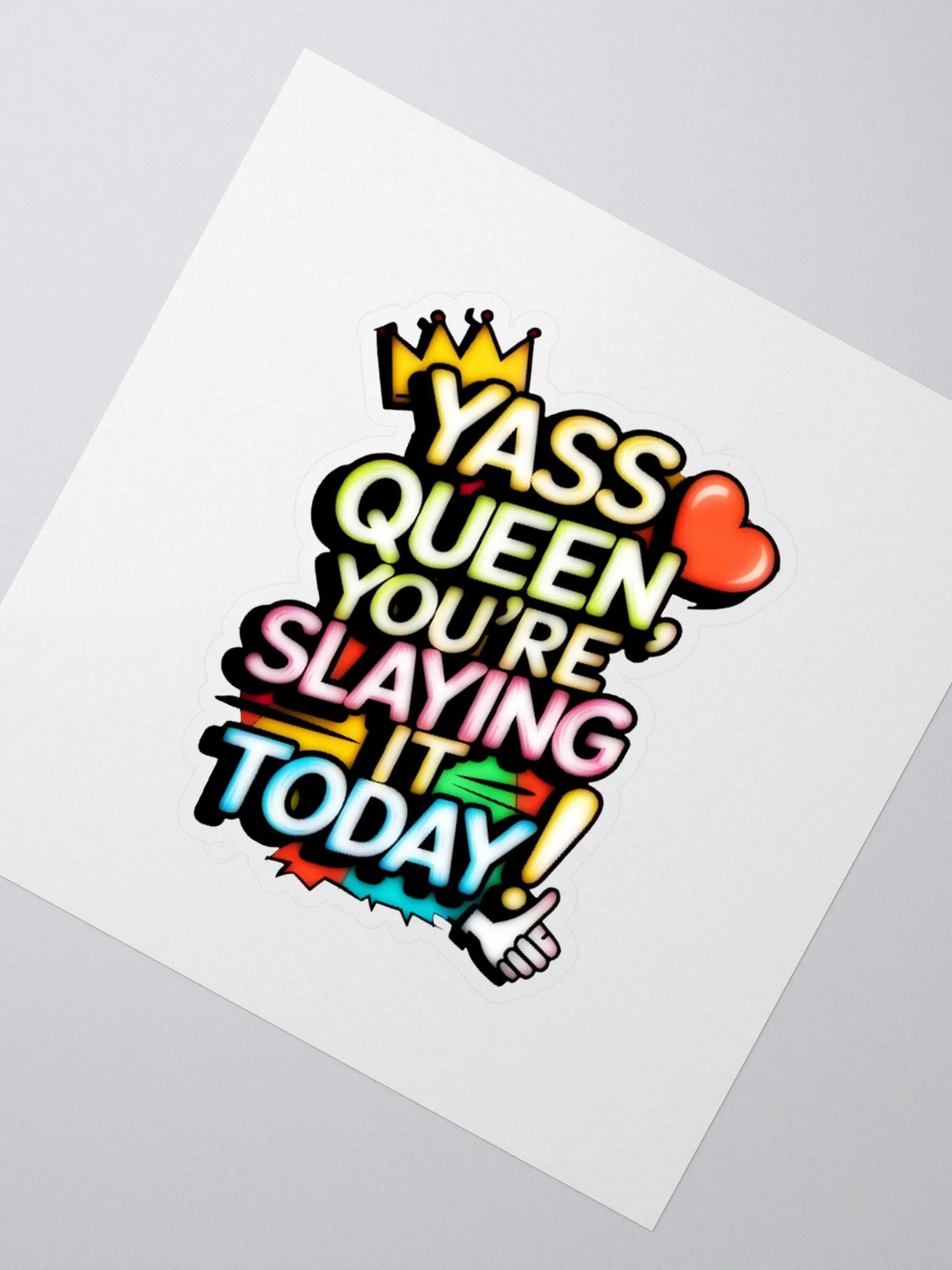 Yass Queen You're Slaying It Today! (H003) product image (2)