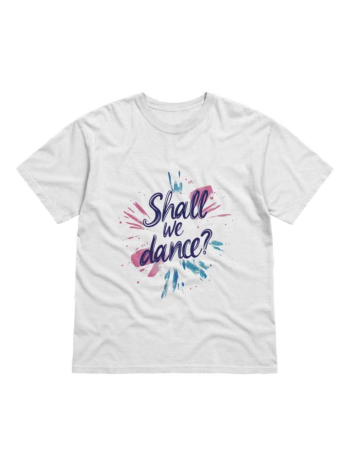 "Shall We Dance?" Comfort Tee product image (1)