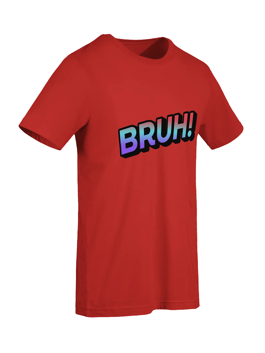 BRUH! Tee product image (4)
