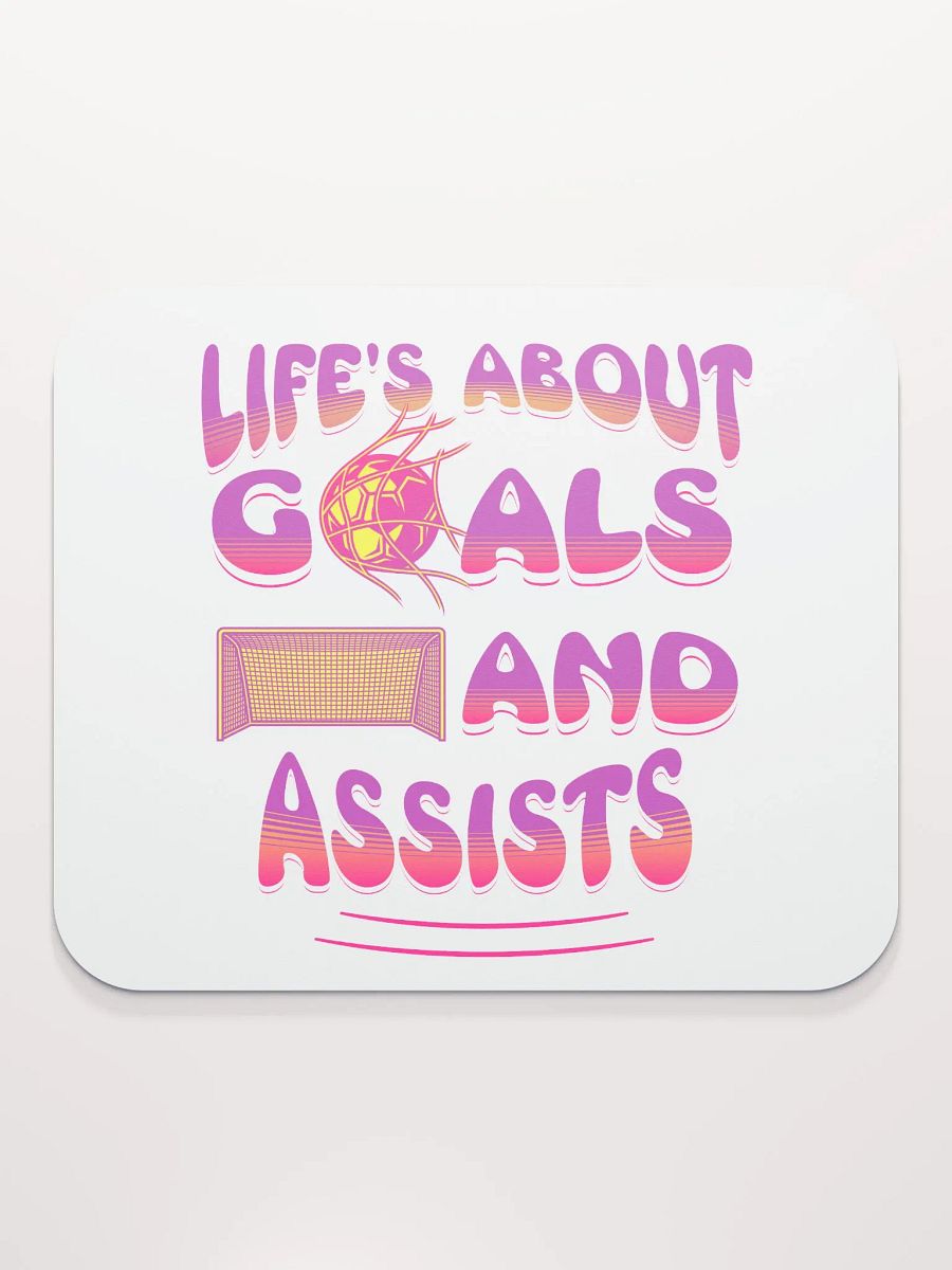 Lifes About Goals And Assists Soccer Mouse Pad product image (1)