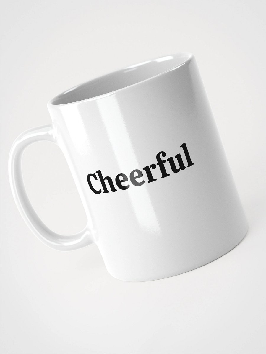 “Cheerful” Upbeat White Glossy Mug product image (8)