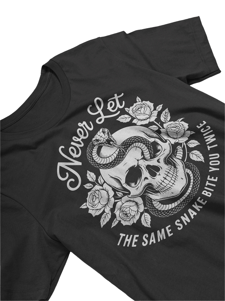 Never Let the Same Snake Bite You Twice Unisex T-Shirt product image (2)