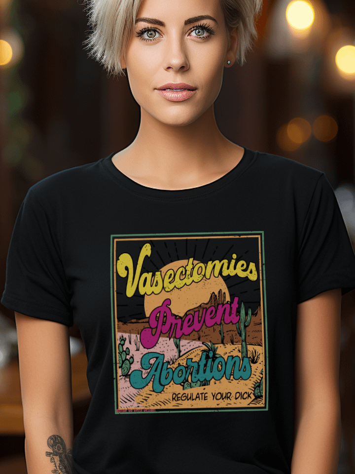 Women's Rights - Vasectomies Prevent Abortions - desert theme product image (1)