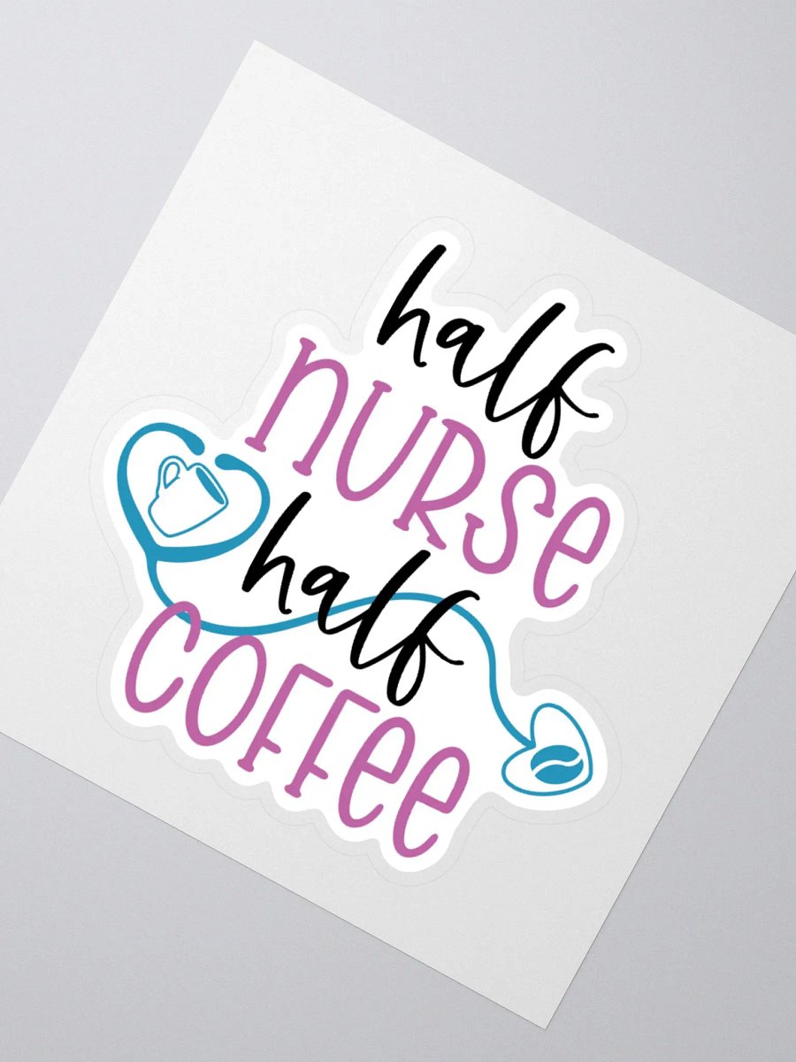 Half Nurse, Half Coffee Sticker product image (4)