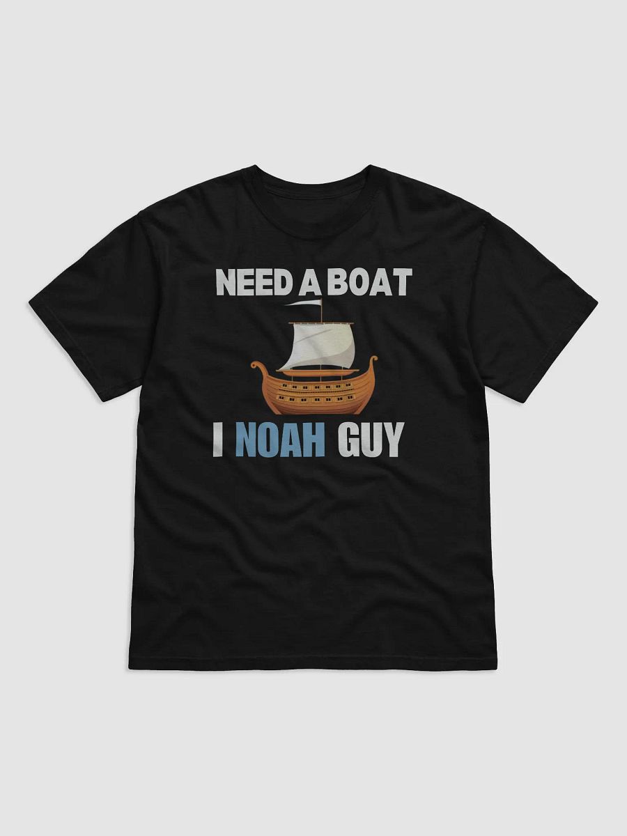 Need a Boat I Noah Guy. Unisex (F) product image (1)