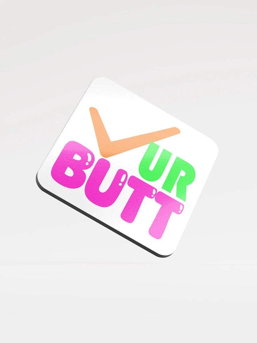 CHECK UR BUTT COASTER product image (1)