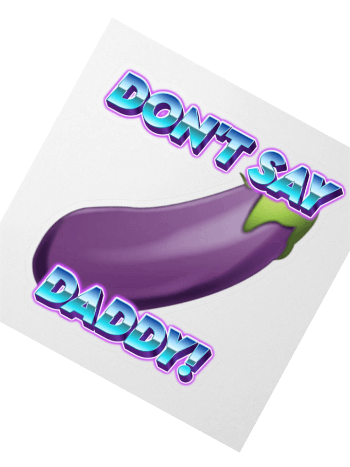 Don't Say Daddy Sticker product image (4)