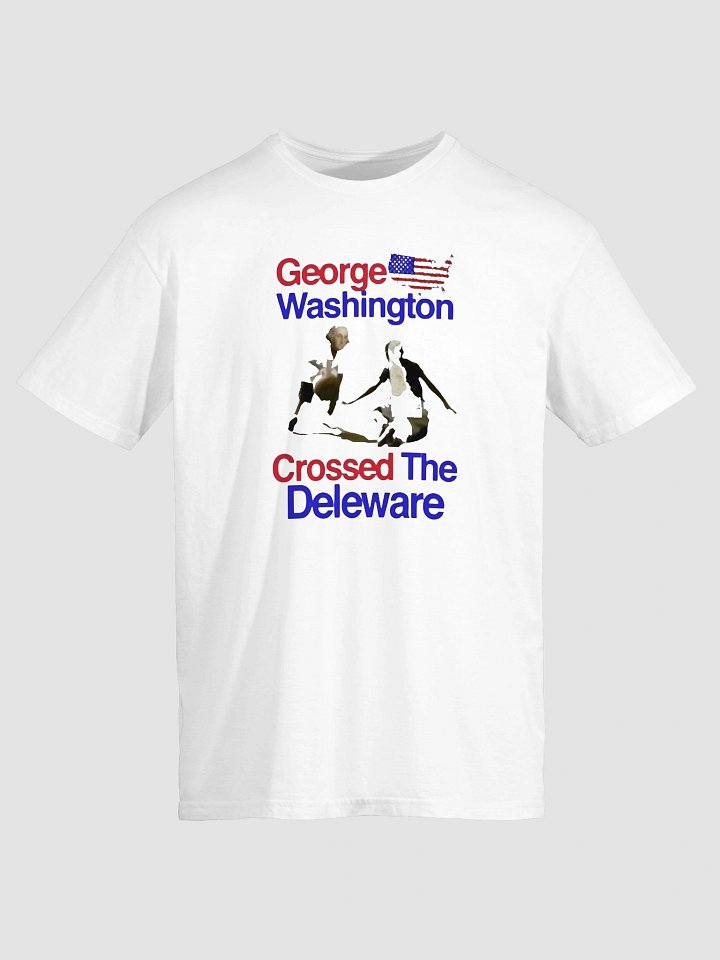 George Washington Crossed The Delaware T-Shirt product image (2)