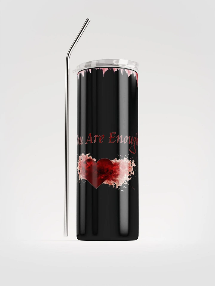 You Are Enough Tumbler w/ Straw product image (2)