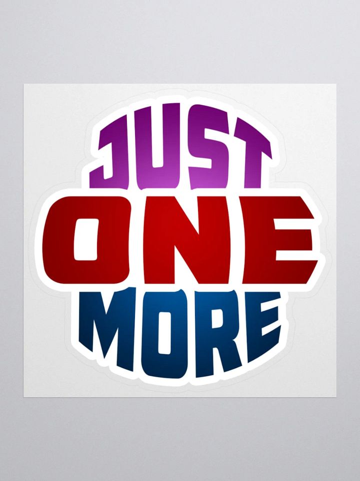 Just One More Sticker product image (3)