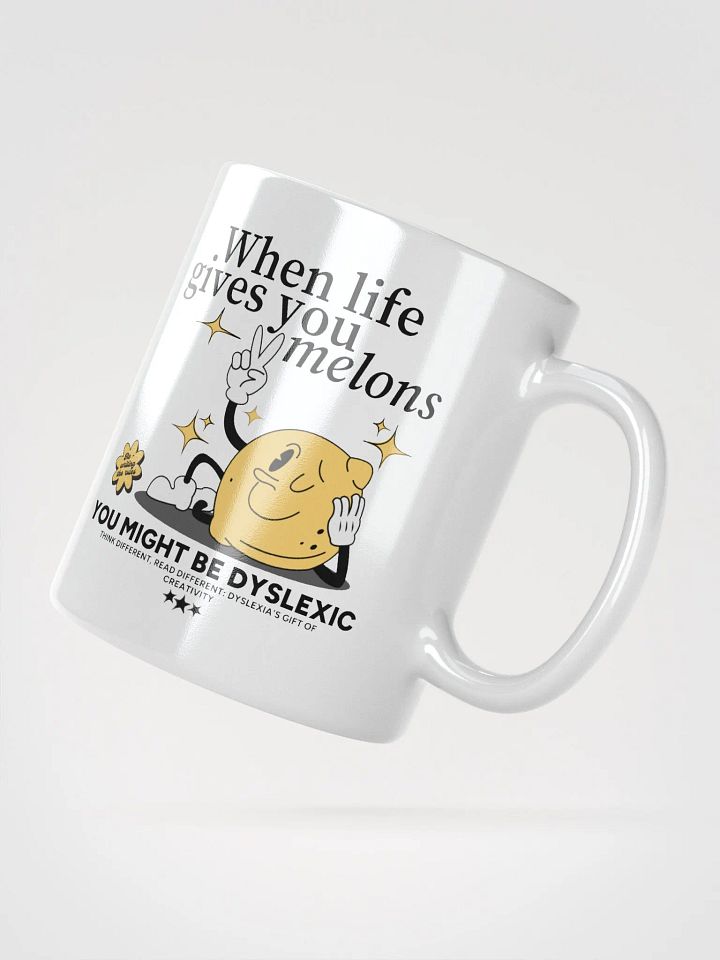 When life gives you melons, you might be dyslexic mug product image (2)