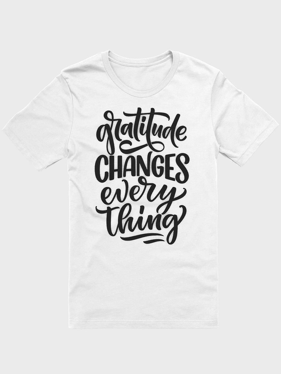 Gratitude Changes Everything Unisex T-Shirt product image (7)