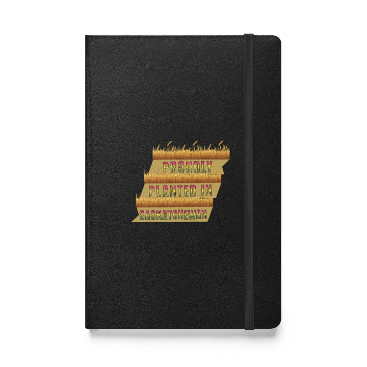 Proudly Planted In Saskatchewan Hardcover Notebook product image (1)