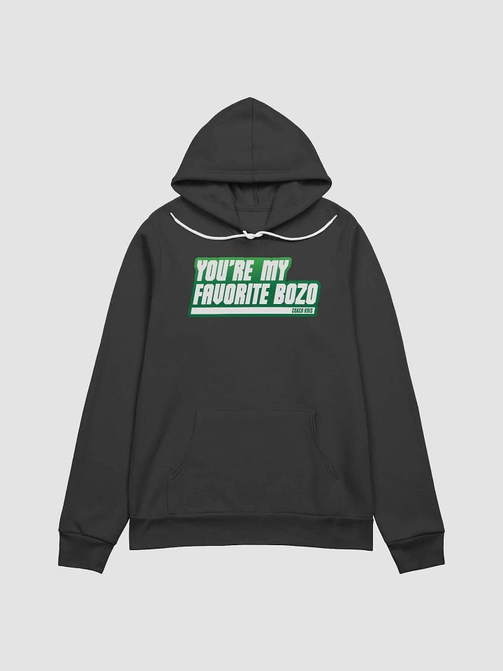 You're my favorite BOZO Green Hoodie product image (1)